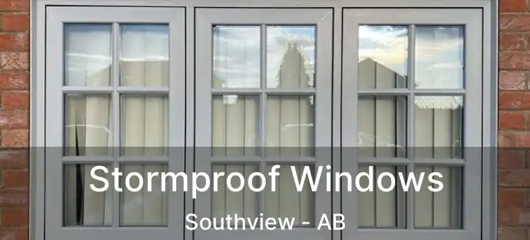  Stormproof Windows Southview - AB