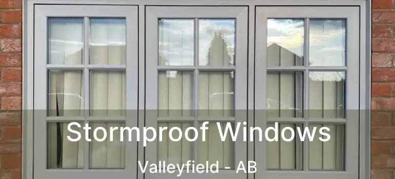  Stormproof Windows Valleyfield - AB