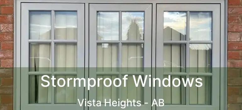  Stormproof Windows Vista Heights - AB