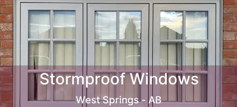  Stormproof Windows West Springs - AB