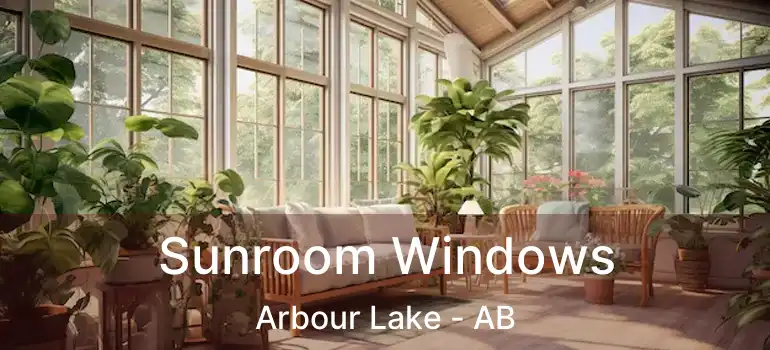  Sunroom Windows Arbour Lake - AB