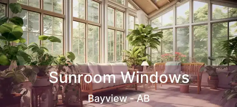  Sunroom Windows Bayview - AB