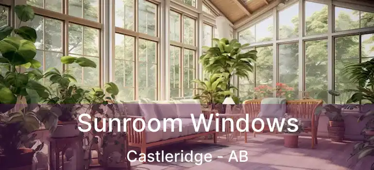  Sunroom Windows Castleridge - AB