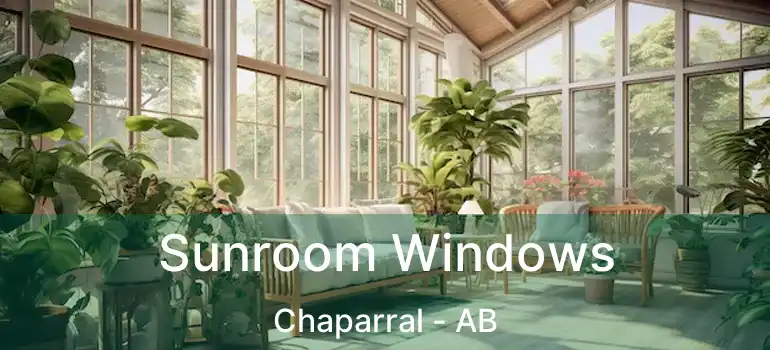  Sunroom Windows Chaparral - AB