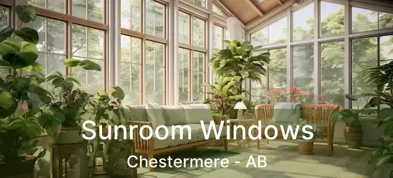  Sunroom Windows Chestermere - AB