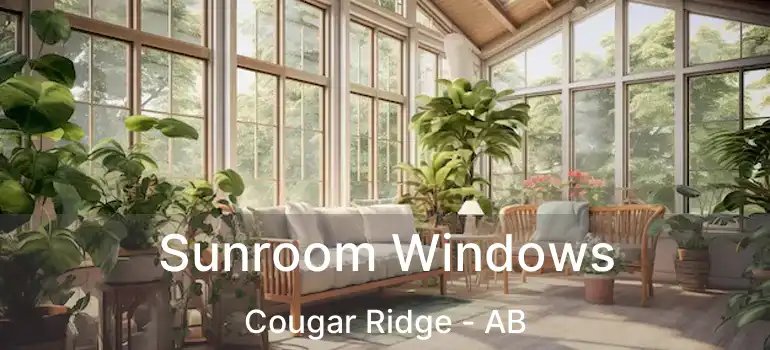  Sunroom Windows Cougar Ridge - AB