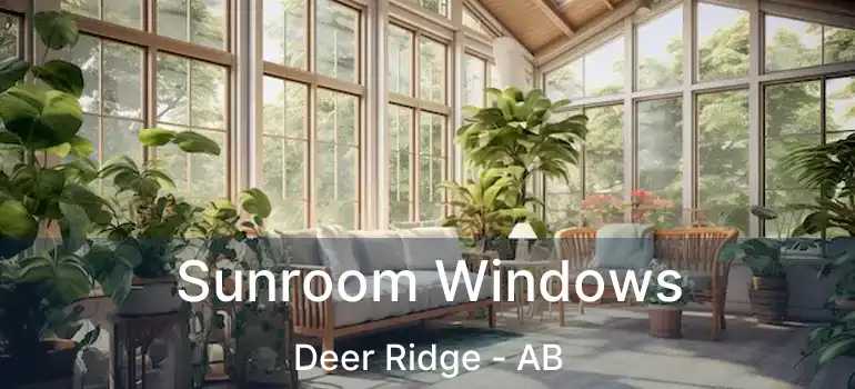  Sunroom Windows Deer Ridge - AB