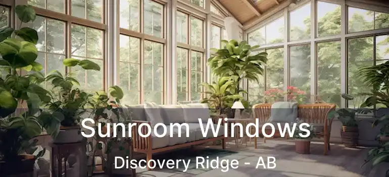  Sunroom Windows Discovery Ridge - AB