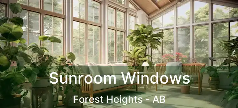  Sunroom Windows Forest Heights - AB