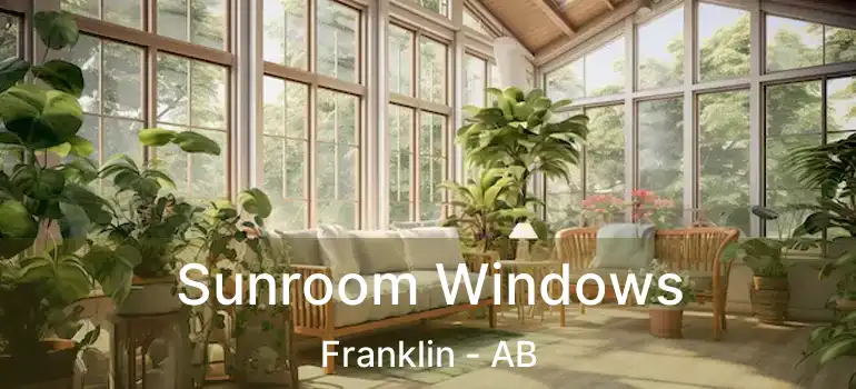  Sunroom Windows Franklin - AB