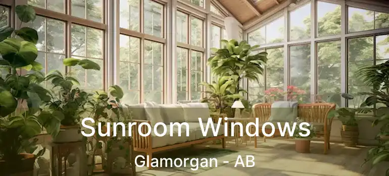  Sunroom Windows Glamorgan - AB