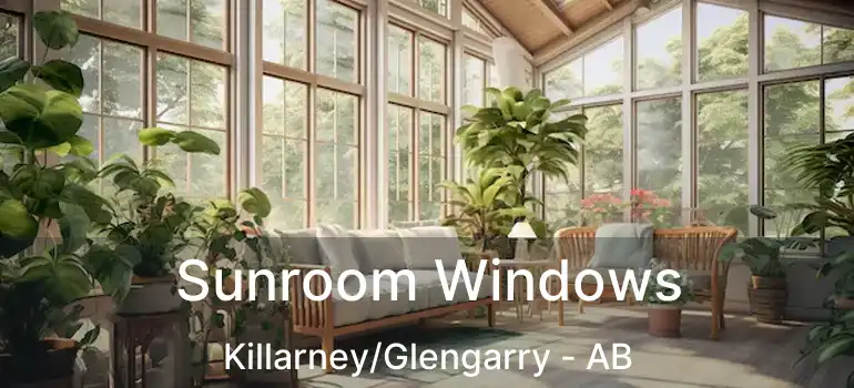  Sunroom Windows Killarney/Glengarry - AB