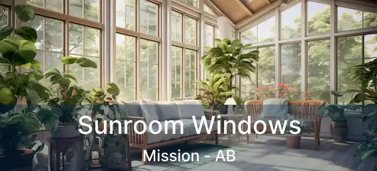  Sunroom Windows Mission - AB
