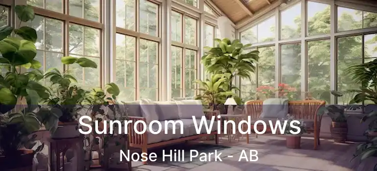  Sunroom Windows Nose Hill Park - AB