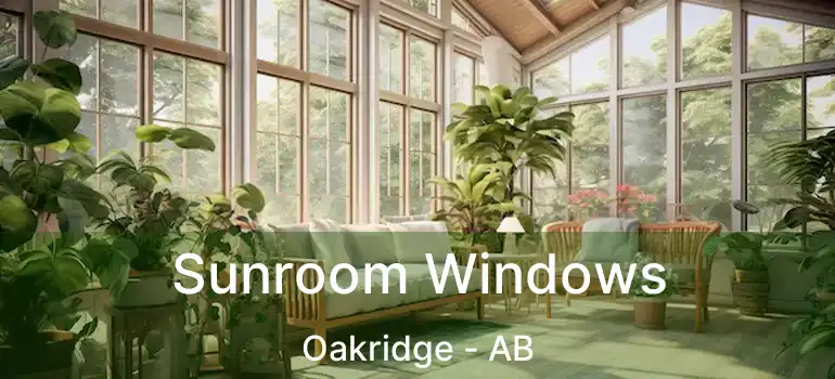  Sunroom Windows Oakridge - AB