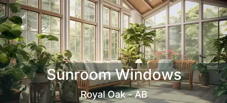  Sunroom Windows Royal Oak - AB