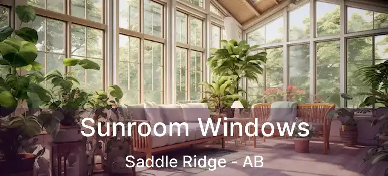  Sunroom Windows Saddle Ridge - AB