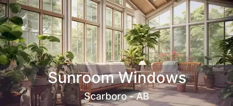  Sunroom Windows Scarboro - AB