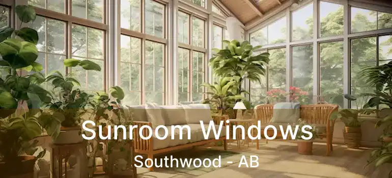  Sunroom Windows Southwood - AB