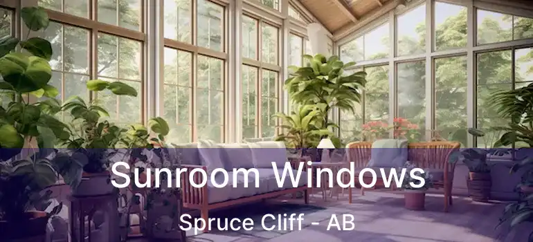  Sunroom Windows Spruce Cliff - AB