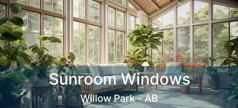  Sunroom Windows Willow Park - AB