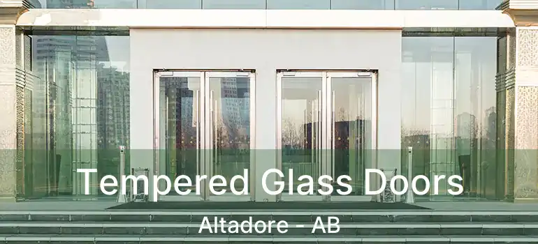  Tempered Glass Doors Altadore - AB