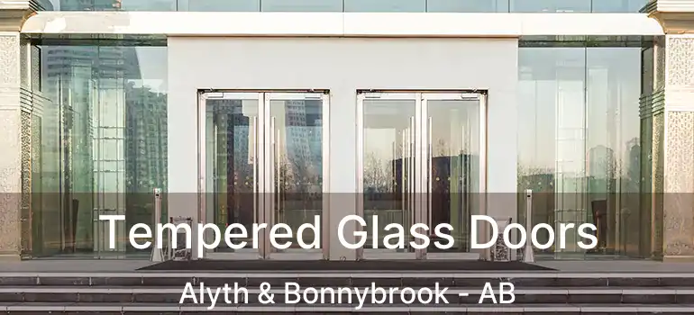  Tempered Glass Doors Alyth & Bonnybrook - AB