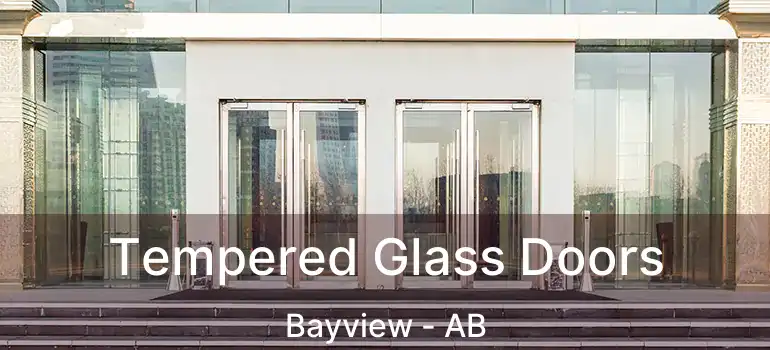  Tempered Glass Doors Bayview - AB