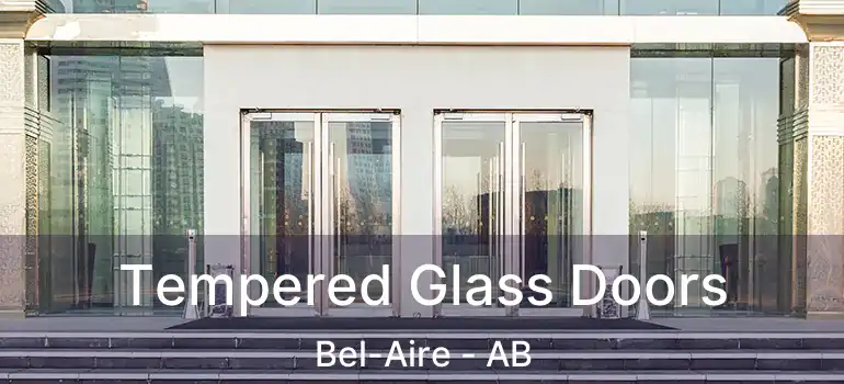  Tempered Glass Doors Bel-Aire - AB