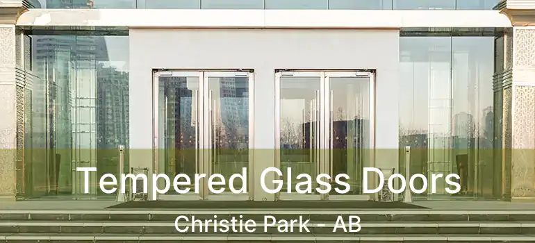  Tempered Glass Doors Christie Park - AB