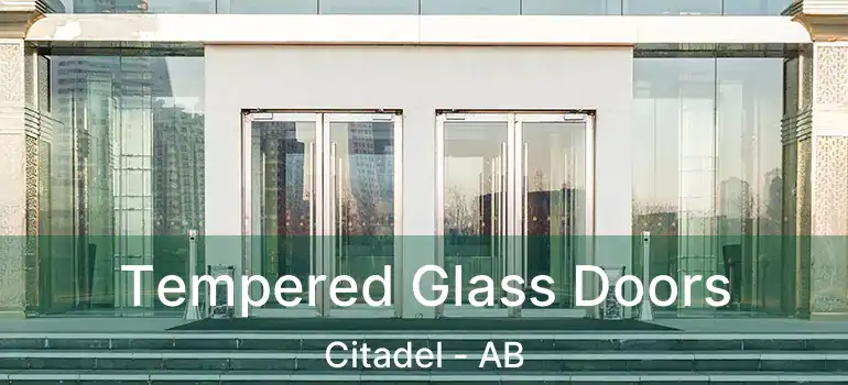  Tempered Glass Doors Citadel - AB