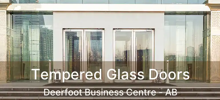  Tempered Glass Doors Deerfoot Business Centre - AB