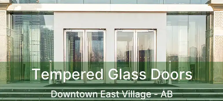  Tempered Glass Doors Downtown East Village - AB