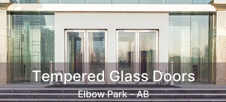  Tempered Glass Doors Elbow Park - AB