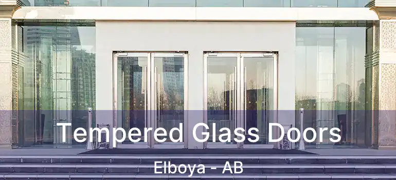  Tempered Glass Doors Elboya - AB