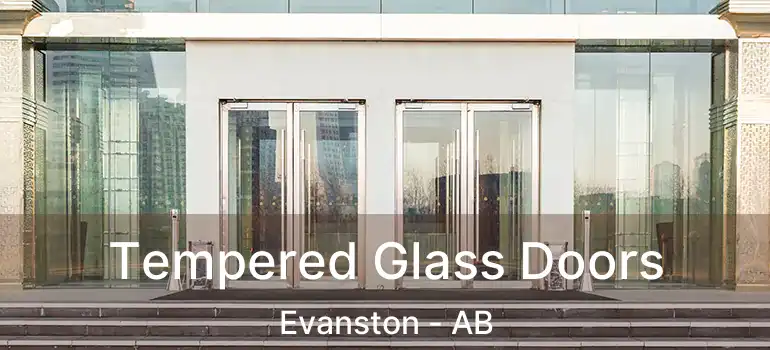  Tempered Glass Doors Evanston - AB