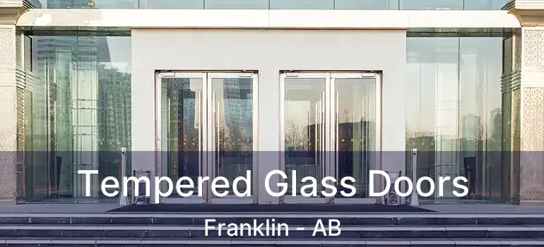  Tempered Glass Doors Franklin - AB