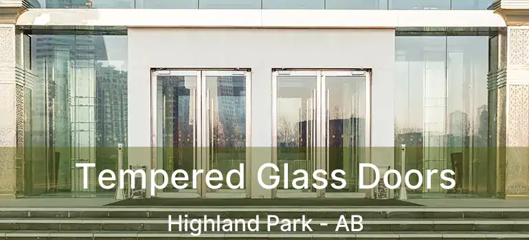  Tempered Glass Doors Highland Park - AB