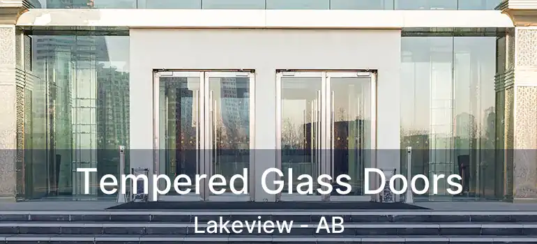  Tempered Glass Doors Lakeview - AB