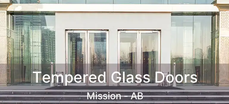  Tempered Glass Doors Mission - AB