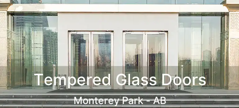  Tempered Glass Doors Monterey Park - AB