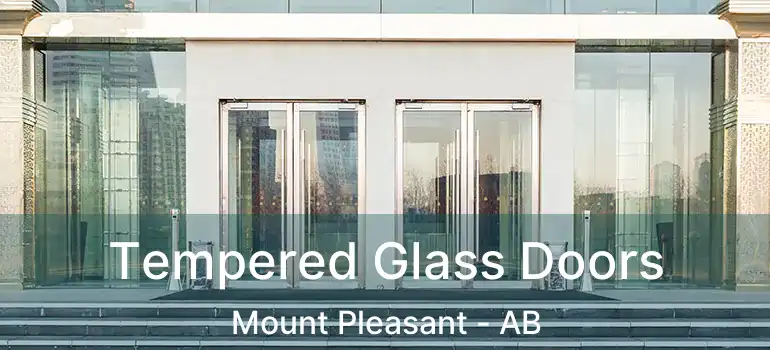  Tempered Glass Doors Mount Pleasant - AB