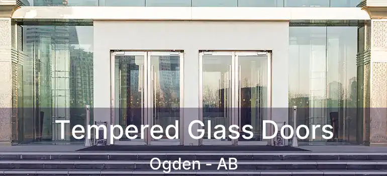  Tempered Glass Doors Ogden - AB