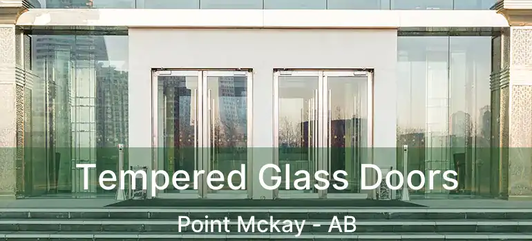  Tempered Glass Doors Point Mckay - AB