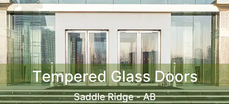  Tempered Glass Doors Saddle Ridge - AB