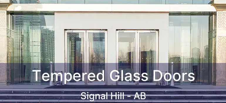  Tempered Glass Doors Signal Hill - AB