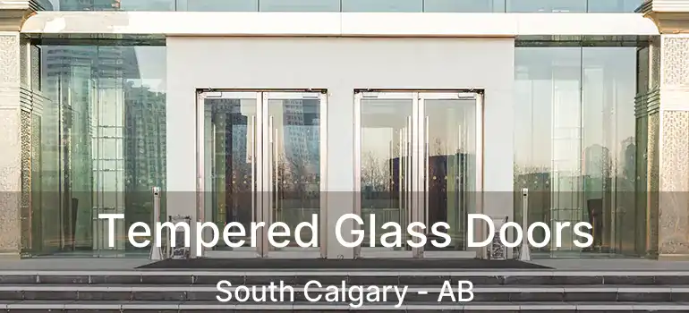  Tempered Glass Doors South Calgary - AB