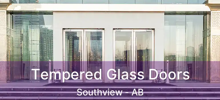  Tempered Glass Doors Southview - AB