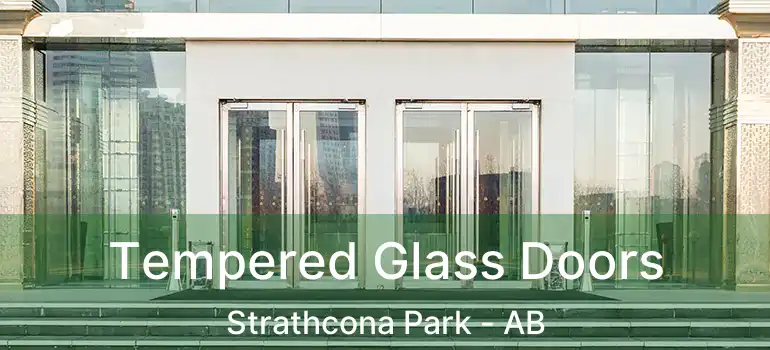  Tempered Glass Doors Strathcona Park - AB