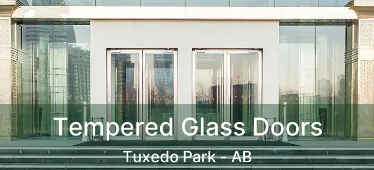  Tempered Glass Doors Tuxedo Park - AB